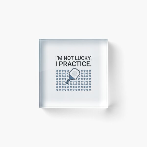 Item preview, I'm Not Lucky. I Practice. - Pickleball Design designed and sold by RunningWhiskers.