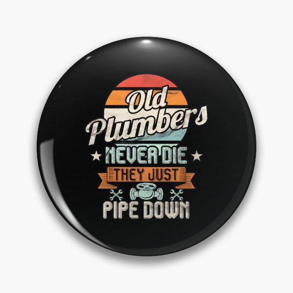 Item preview, Old Plumbers Never Die Pipe Down Retro Sunset designed and sold by fussyrhobin.