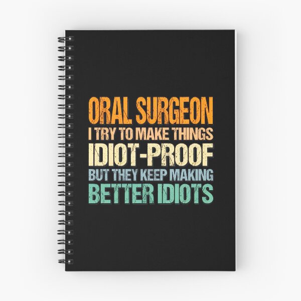 Item preview, Oral Surgeon Idiot-Proof Funny Retro Saying designed and sold by lupfergklipir.