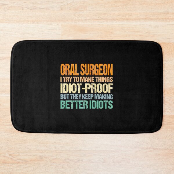 Item preview, Oral Surgeon Idiot-Proof Funny Retro Saying designed and sold by lupfergklipir.