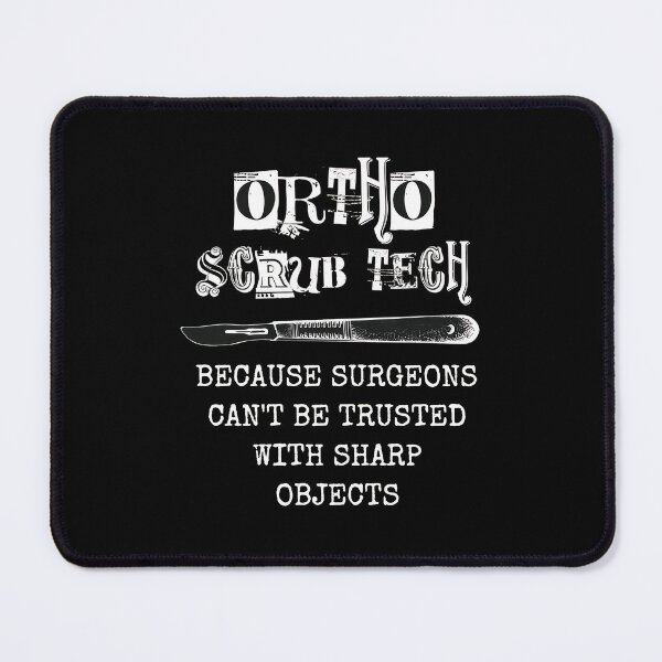 Item preview, Ortho Scrub Tech Funny Surgical Scalpel Medical Humor designed and sold by fussyrhobin.