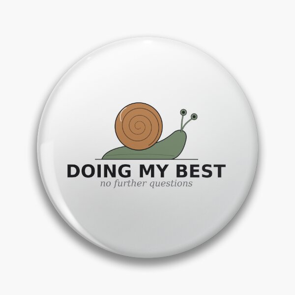 Item preview, Doing My Best No Further Questions designed and sold by deadpansupplyco.