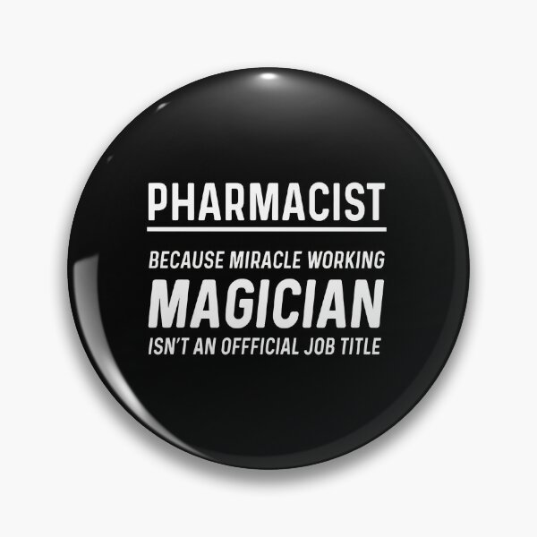 Item preview, Pharmacist Miracle Working Magician Job Title Humorous designed and sold by veaterkothe.