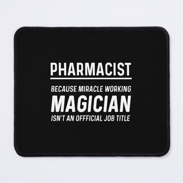 Item preview, Pharmacist Miracle Working Magician Job Title Humorous designed and sold by veaterkothe.