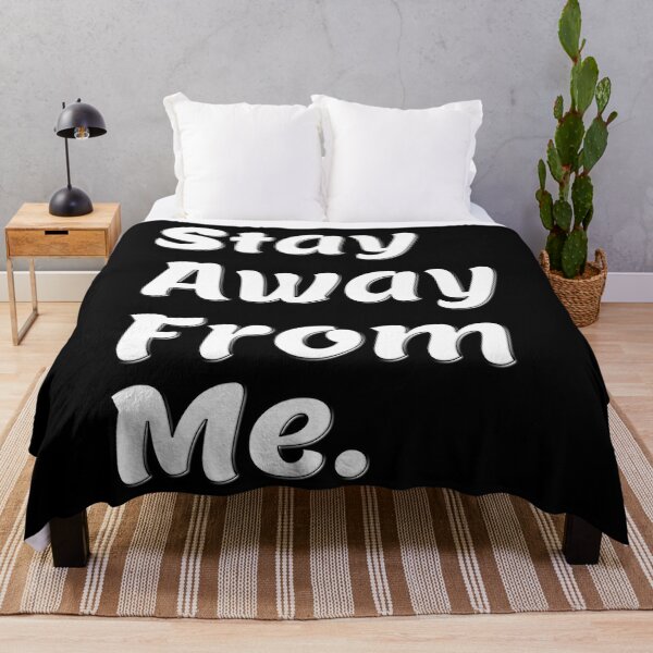 Item preview, Stay Away From Me. designed and sold by Takin-Thepiss.