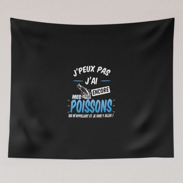 Item preview, J'Peux Pas J'ai Mes Poissons French Fishing Humor designed and sold by ruddenlrpruit.