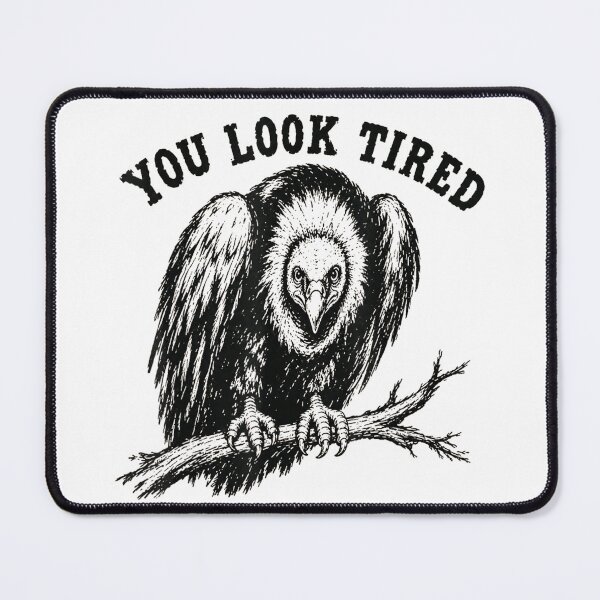 Item preview, You Look Tired Vulture designed and sold by DunciOcukino.