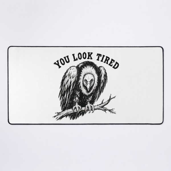 Item preview, You Look Tired Vulture designed and sold by DunciOcukino.