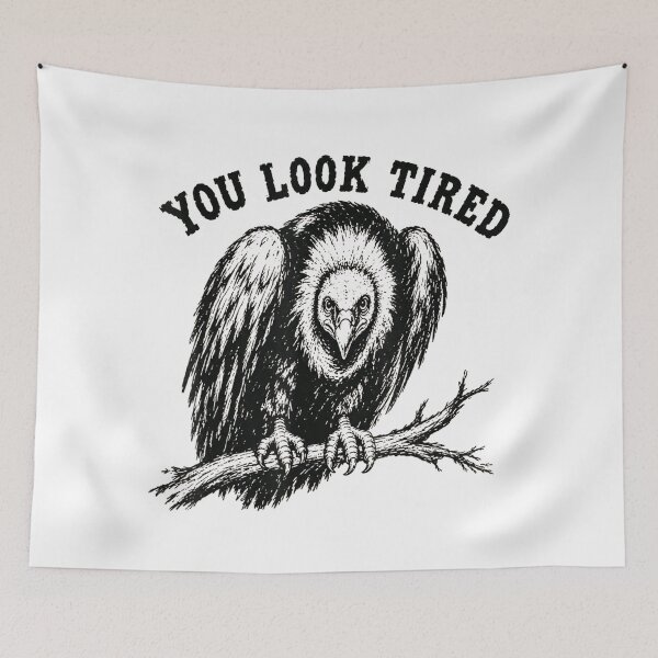 Item preview, You Look Tired Vulture designed and sold by DunciOcukino.