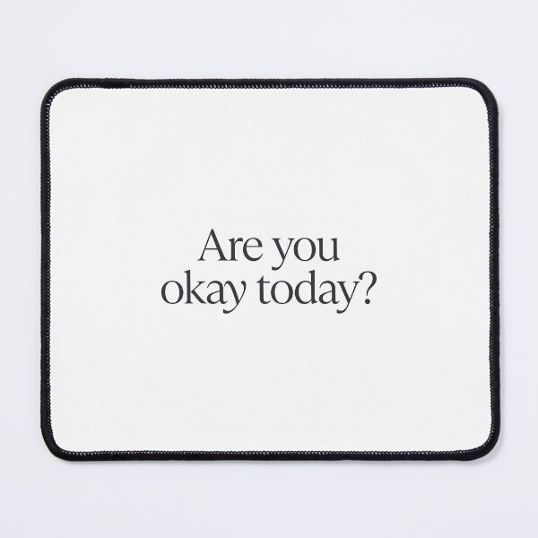Item preview, Are You Okay Today? designed and sold by ArunDandiboina.