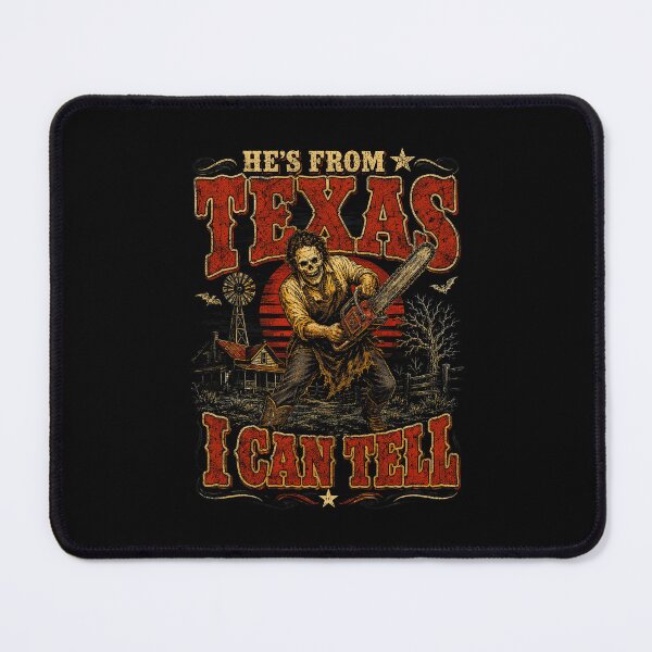 Item preview, Hes From Texas I Can Tell Chainsaw Horror Halloween designed and sold by DaveBevitt.