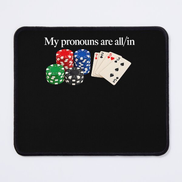 Item preview, My Pronouns Are All In Funny Poker Player Gambling designed and sold by Pider-Vampire.