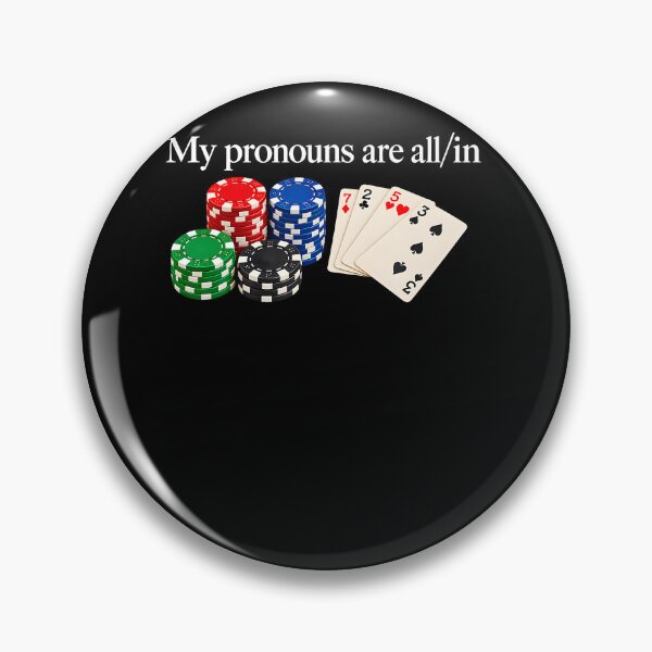 Item preview, My Pronouns Are All In Funny Poker Player Gambling designed and sold by Pider-Vampire.