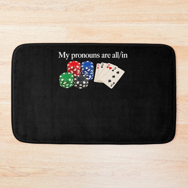 Item preview, My Pronouns Are All In Funny Poker Player Gambling designed and sold by Pider-Vampire.