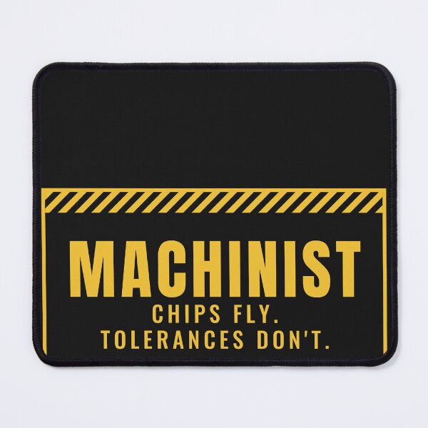Item preview, Machinist Shirt - Chips Fly Tolerances Don't designed and sold by TerhuneSupplyCo.