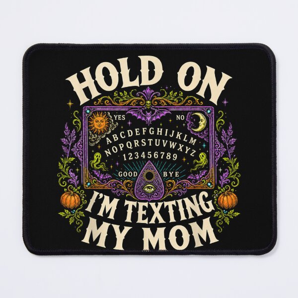 Item preview, Hold On I’m Texting My Mom Funny Ouija Board designed and sold by DaphoLatara.