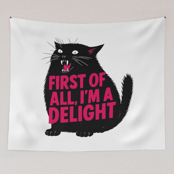 Item preview, First Of All I'm A Delight Roaring Black Cat Saying  designed and sold by Mimran668.