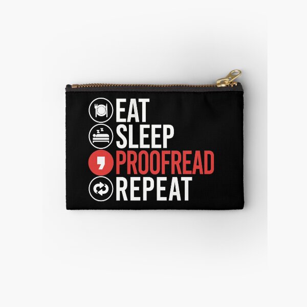 Item preview, Eat Sleep Proofread Repeat designed and sold by teeperfect.