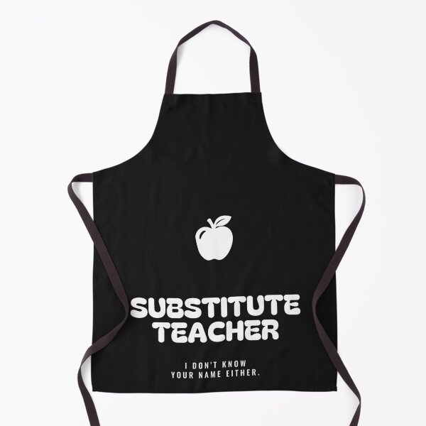 Item preview, Substitute Teacher Shirt - I Don't Know Your Name Either designed and sold by TerhuneSupplyCo.