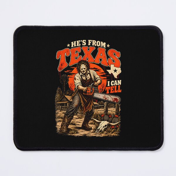 Item preview, Hes From Texas I Can Tell Chainsaw Horror Halloween (14) designed and sold by DaveBevitt.