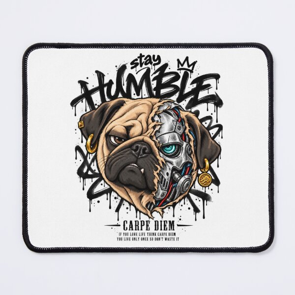 Item preview, Cyborg Pug Streetwear – Stay Humble Graffiti Dog Carpe Diem designed and sold by Emoji Emblems.