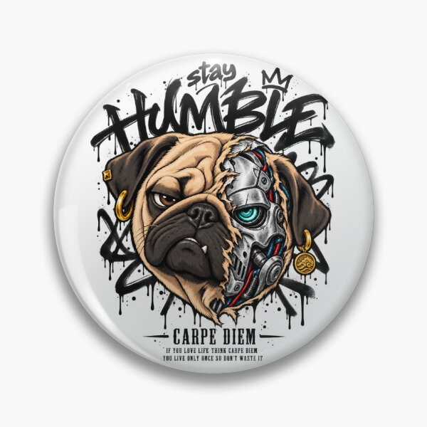 Item preview, Cyborg Pug Streetwear – Stay Humble Graffiti Dog Carpe Diem designed and sold by Emoji Emblems.
