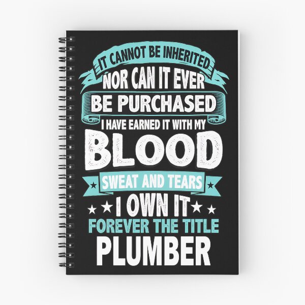 Item preview, Plumber Blood Sweat Tears Own Title Profession Pride designed and sold by aversagdposton.