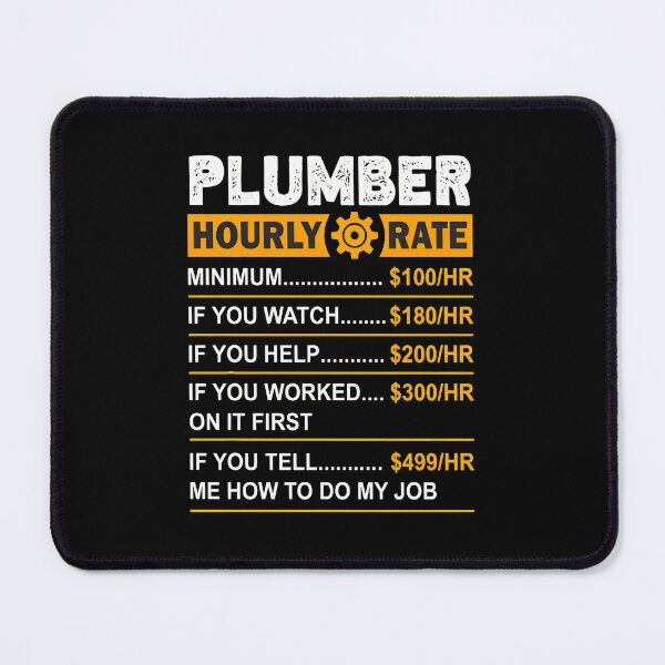 Item preview, Plumber Hourly Rate Funny Job Humor Design designed and sold by twoheyngoh.