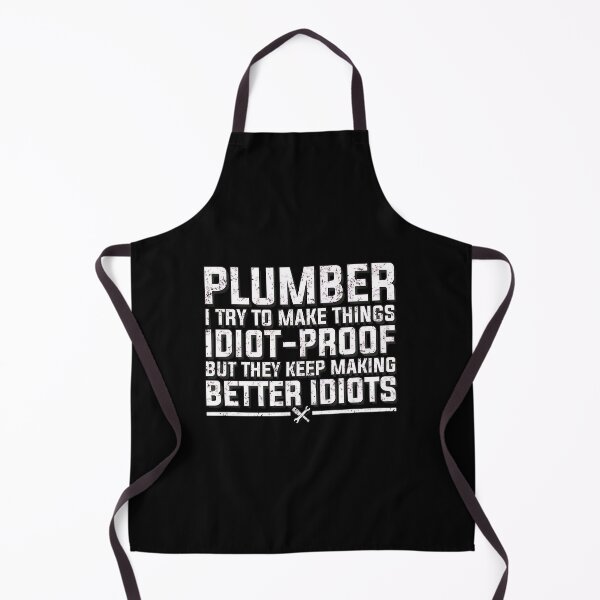 Item preview, Plumber Idiot-Proof Humor Quote Design designed and sold by drapeirkok.