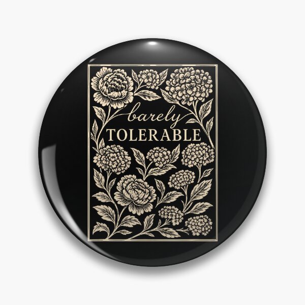 Item preview, Barely Tolerable Funny Floral Sarcastic Saying designed and sold by Fereskabilon.