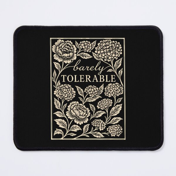 Item preview, Barely Tolerable Funny Floral Sarcastic Saying designed and sold by Fereskabilon.