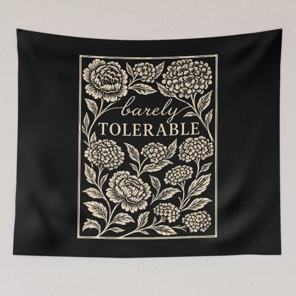 Item preview, Barely Tolerable Funny Floral Sarcastic Saying designed and sold by Fereskabilon.
