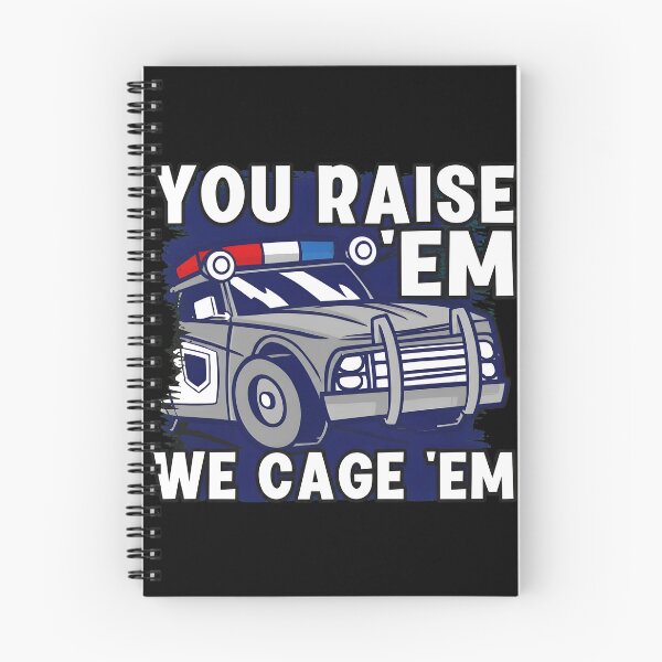 Item preview, Police Car You Raise Em We Cage Em Law Enforcement designed and sold by aversagdposton.