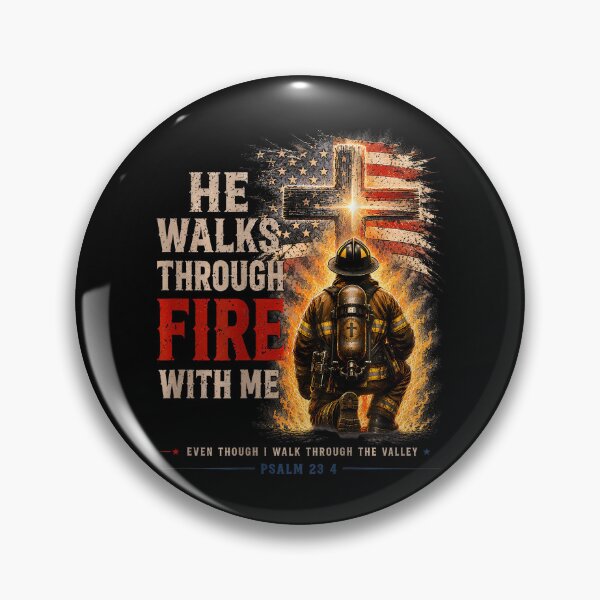 Item preview, He Walks Through The Fire With Me Firefighter 23 4 designed and sold by Fereskabilon.