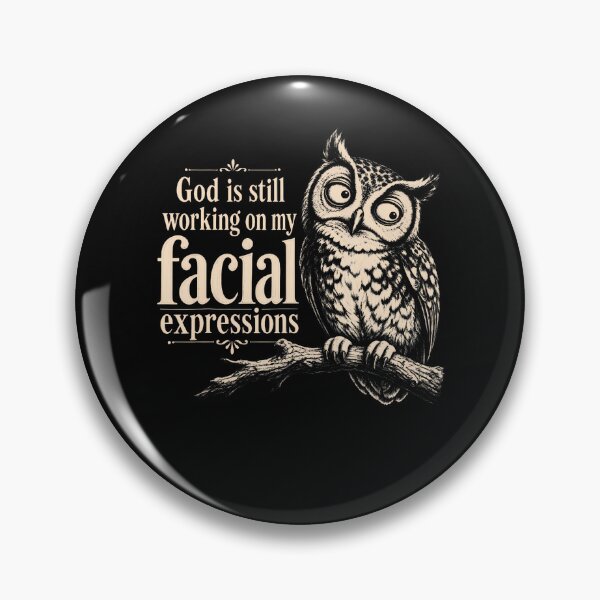 Item preview, God Is Still Working On My Facial Expressions Christian Owl designed and sold by Fereskabilon.