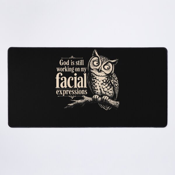 Item preview, God Is Still Working On My Facial Expressions Christian Owl designed and sold by Fereskabilon.