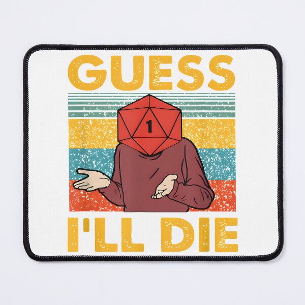 Item preview, Guess Ill Die Funny Gamer Gift | Perfect Gift For You And Friends designed and sold by gyianas.