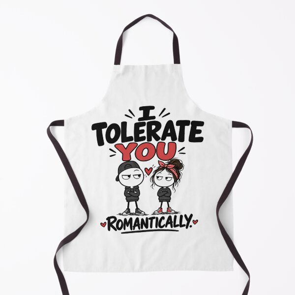 Item preview, Funny I Tolerate You Romantically Couple Design designed and sold by QuirkyQuoteTees.
