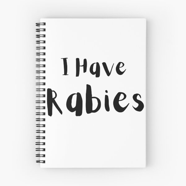 Item preview, I have Rabies - Black designed and sold by JustABrokeFan.