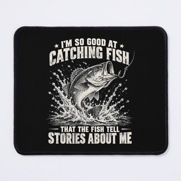 Item preview, Im So Good At Catching Fish designed and sold by a-turner-paint.