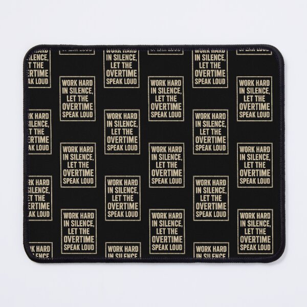 Item preview, Work Hard In Silence Let Overtime Speak designed and sold by StudioBilly3000.