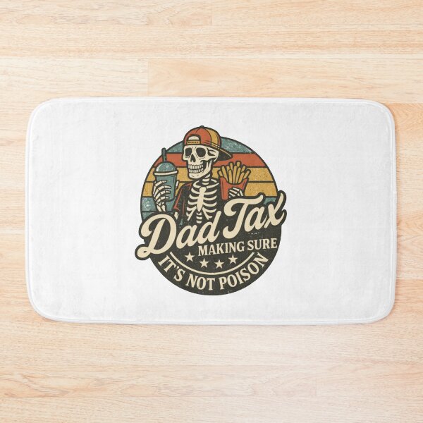Item preview, Dad Tax Making Sure It's Not Poison Fathers Day designed and sold by BriannaGatto.