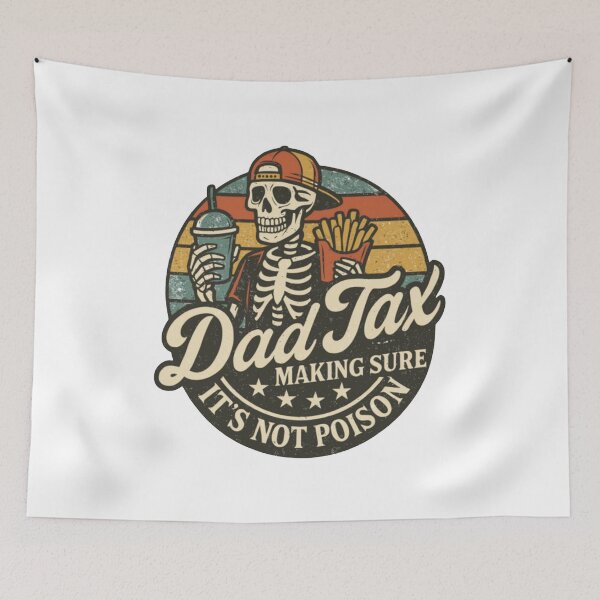 Item preview, Dad Tax Making Sure It's Not Poison Fathers Day designed and sold by BriannaGatto.