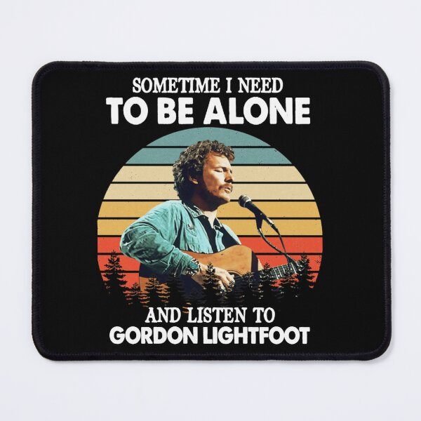 Item preview, Gordon Lightfoot Need To Be Alone Design designed and sold by meadenmassan.