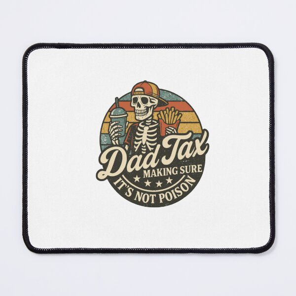Item preview, Dad Tax Making Sure It's Not Poison Fathers Day designed and sold by denisecrow45.