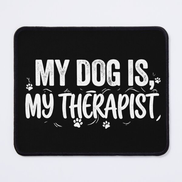 Item preview, Funny My Dog Is My Therapist Cute Paw Prints Pet Lover Gift designed and sold by KreatoLab.