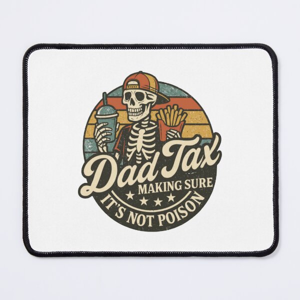 Item preview, Dad Tax Making Sure It's Not Poison Fathers Day designed and sold by jaimiegooden.