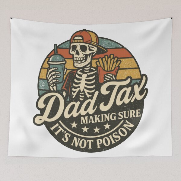 Item preview, Dad Tax Making Sure It's Not Poison Fathers Day designed and sold by jaimiegooden.