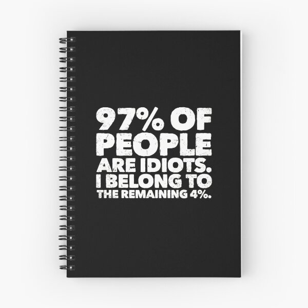 Item preview, 97% People Idiots 4% Remaining Funny Quote designed and sold by hottlekxsvayq.