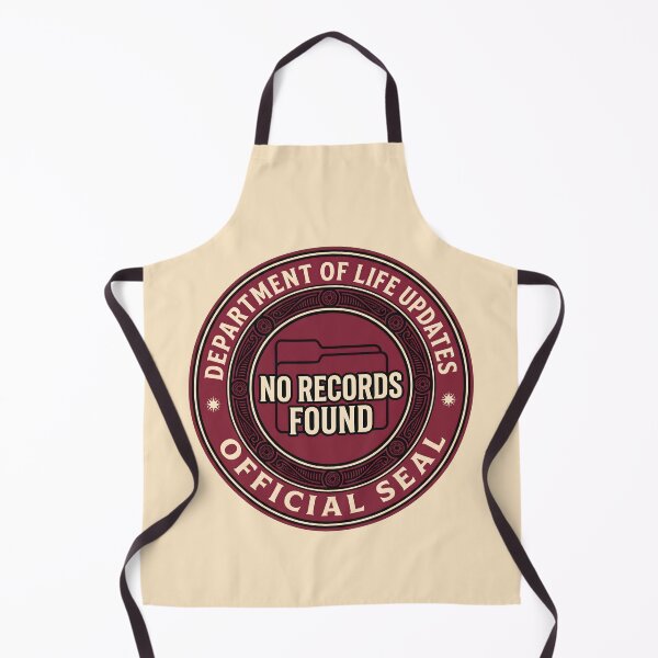 Item preview, Department Of Life Updates No Records Found Seal designed and sold by SplashTastic.